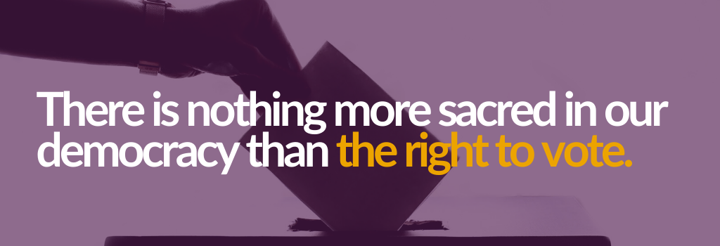 there_is_nothing_more_sacred_in_a_democracy_than_the_right_to_vote